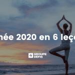 année 2020 en 6 leçons pour Groupe Défis