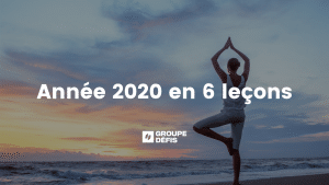 année 2020 en 6 leçons pour Groupe Défis